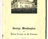 George Washington at Mount Vernon on the Potomac Booklet - $11.88