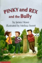 Pinky and Rex and the Bully by James Howe, Illus. by Melissa Sweet / 1999 PB - £1.77 GBP