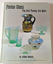 Fenton Glass The First Twenty-five Years Soft Cover Book by William Heacock - £23.97 GBP