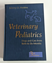 Veterinary Pediatrics: Dogs and Cats from Birth to Six Months - £47.95 GBP