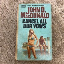 Cancel All Our Vows Mystery Paperback Book by John D. MacDonald Suspense 1972 - £9.73 GBP
