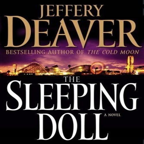 The Sleeping Doll: A Novel (Kathryn Dance) Deaver, Jeffery - $4.85
