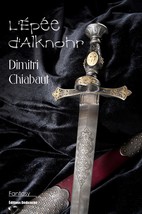 L&#39;Épée d&#39;Alknohr, par Dimitri Chiabaut - £18.00 GBP