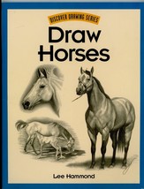 DRAW HORSES, DISCOVER DRAWING SERIES, LEE HAMMOND, SOFTCOVER ©2001 - £10.88 GBP
