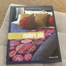 2011 Modern MIX~16 Sewing PROJECTS~7 Quilts + PILLOWS-BAGS &amp; More~Jessica Levitt - £7.92 GBP