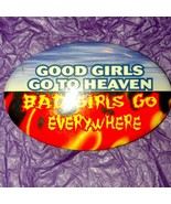 Good girls go to heaven~Bad girls go everywhere - $461.73 MXN