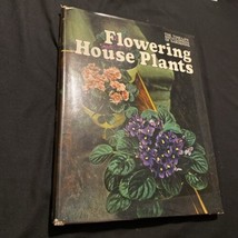 Time Life Encyclopedia of Gardening: Flowering House Plants - $6.89
