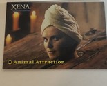 Xena Warrior Princess Trading Card Lucy Lawless Vintage #27 Animal Attra... - £1.54 GBP