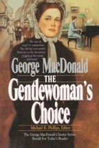 The Gentlewoman&#39;s Choice by George MacDonald - £5.57 GBP