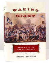 David S. Reynolds WAKING GIANT America in the Age of Jackson 1st Edition 1st Pri - £46.72 GBP