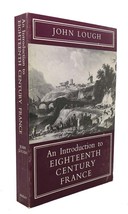 John Lough An Introduction To Eighteenth Century France 1st Edition 1st Printin - £36.03 GBP