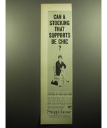 1958 Supp-Hose Stockings Ad - Can a stocking that supports be Chic? - $18.49
