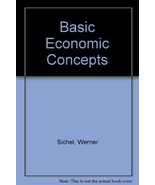 Basic economic concepts: [microeconomics and macroeconomics] Sichel, Werner - $11.25