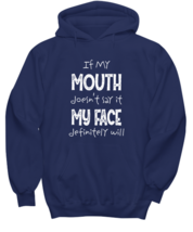 Funny Quotes Hoodie If My Mouth Doesn&#39;t Say It My Face Definitely Will Navy-H  - £25.80 GBP