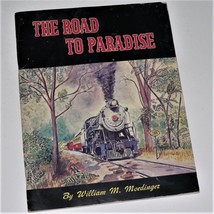 THE ROAD TO PARADISE - W. Moedinger - 1971 PENNSYLVANIA STEAM RAILROADS ... - $9.89