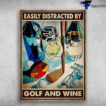 Golf And Drink Easily Distracted By Golf And Wine Golf Wine Lover - £12.57 GBP