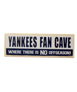 Yankees Fan Cave Sign Plaque 5 X 15 Inches Made in USA - £7.46 GBP