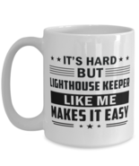 Lighthouse Keeper Funny Mug - 15 oz Coffee Cup For Friends Office Co-Workers  - £11.95 GBP