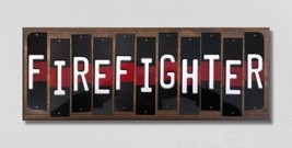 FireFighter Thin Red Line Fun Strips Novelty Wood Signs WS-584 - £44.19 GBP