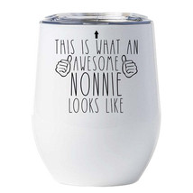 An Awesome Nonnie Looks Like Tumbler 12oz Cute Wine Glass Christmas Gift For Mom - £17.84 GBP