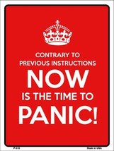 Now Time To Panic Metal Novelty Parking Sign - £17.63 GBP