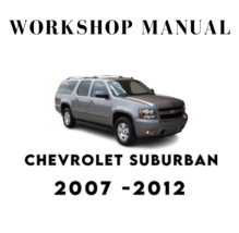 Chevrolet Suburban 2007 2008 2009 2010 2011 2012 Service Repair Workshop Manual - £5.95 GBP