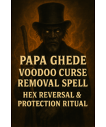 Papa Ghede Voodoo Curse Removal Work • Hex Reversal &amp; Protection Ritual - $44.55