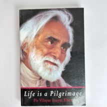 Life Is a Pilgrimage by Pir Vilayat Inayat Khan - £11.72 GBP