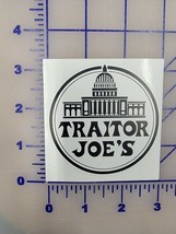 Traitor Joe&#39;s Democrat  Sticker Decal Car Truck  Vinyl Window Bumper Lap... - £2.22 GBP