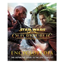 Star Wars The Old Republic Encyclopedia Hardcover 2012 Joanna Berry Ian ... - $105.00