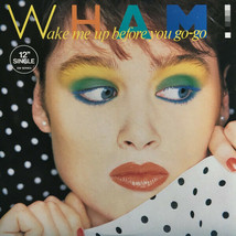 Wham! ‎– Wake Me Up Before You Go-Go  1984 Vinyl, 12&quot;, 33 ⅓ RPM, Single - £14.74 GBP