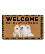 Funny Samoyed Dog Pet Lover Doormat Hope You Like Big Ass Dogs Welcome M... - £30.92 GBP