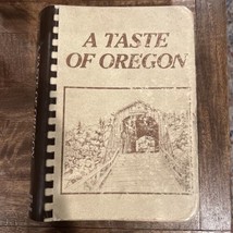 A TASTE OF OREGON Cookbook 1980 Oregon History and Settlers Lifestyle - £9.76 GBP