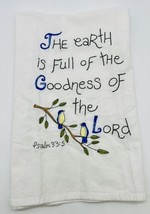 Embroidered Tea Towel Psalm 33:5 The Earth is Full of the Goodness of th... - £14.95 GBP