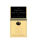 The Parent&#39;s Tao Te Ching: Ancient Advice for Modern Parents : A New Int... - $20.00