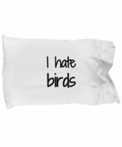 I Hate Birds Pillowcase Funny Gift Idea for Bed Body Pillow Cover Case Set Stand - £16.25 GBP