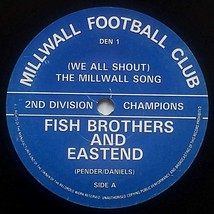 Fish Brothers &amp; Eastend - We All Shout The Millwall Song / Old Kent Road [7&quot;] UK - £8.50 GBP