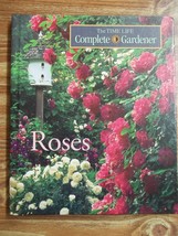 Roses (Time-Life Complete Gardener) - By Time-Life Books - (Hardcover 1996) - $3.00