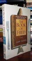 Bardi, Abby The Book Of Fred 1st Edition 1st Printing - £37.90 GBP