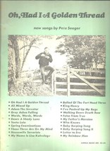 Oh Had I A Golden Thread - New Songs By Pete Seeger - Sanga Music 1968 - £39.95 GBP