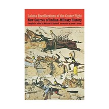 Lakota Recollections of the Custer Fight  New Sources of IndianMilitary Histor - $22.00