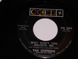 The Duprees Why Don&#39;t You Believe Me My Dearest One 45 Rpm Record Coed Label - £9.43 GBP