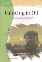 Painting in Oil by William Palluth (Walter Foster Artist's Library Series AL01) - $7.00