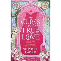 A Curse For True Love: the thrilling final book in the Once Upon a Broken Heart  - $12.00