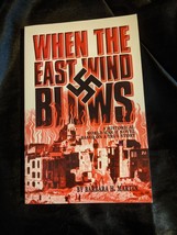 When the East Wind Blows by Barbara H. Martin Historical WWII Novel SIGNED - £14.76 GBP