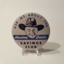 Vintage Hopalong Cassidy Savings Club Bank Teller Button Badge Rare Blue - £17.77 GBP