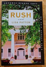 Rush: A Novel - Lisa Patton (Paperback, ARC) Ole Miss Sorority Southern Fiction - £11.98 GBP