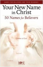 Your New Name In Christ: 50 Names for Bel- pamphlet, Publishing, 1628623... - $9.89