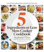 Five Ingredients or Less Slow Cooker Cookbook O&#39;Dea, Stephanie - €11,57 EUR