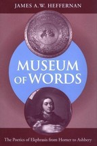 Museum of Words : The Poetics of Ekphrasis from Homer to Ashbery (1994, ... - $23.70